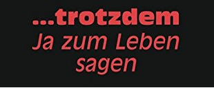 trotzdem ja zum leben sagen titl